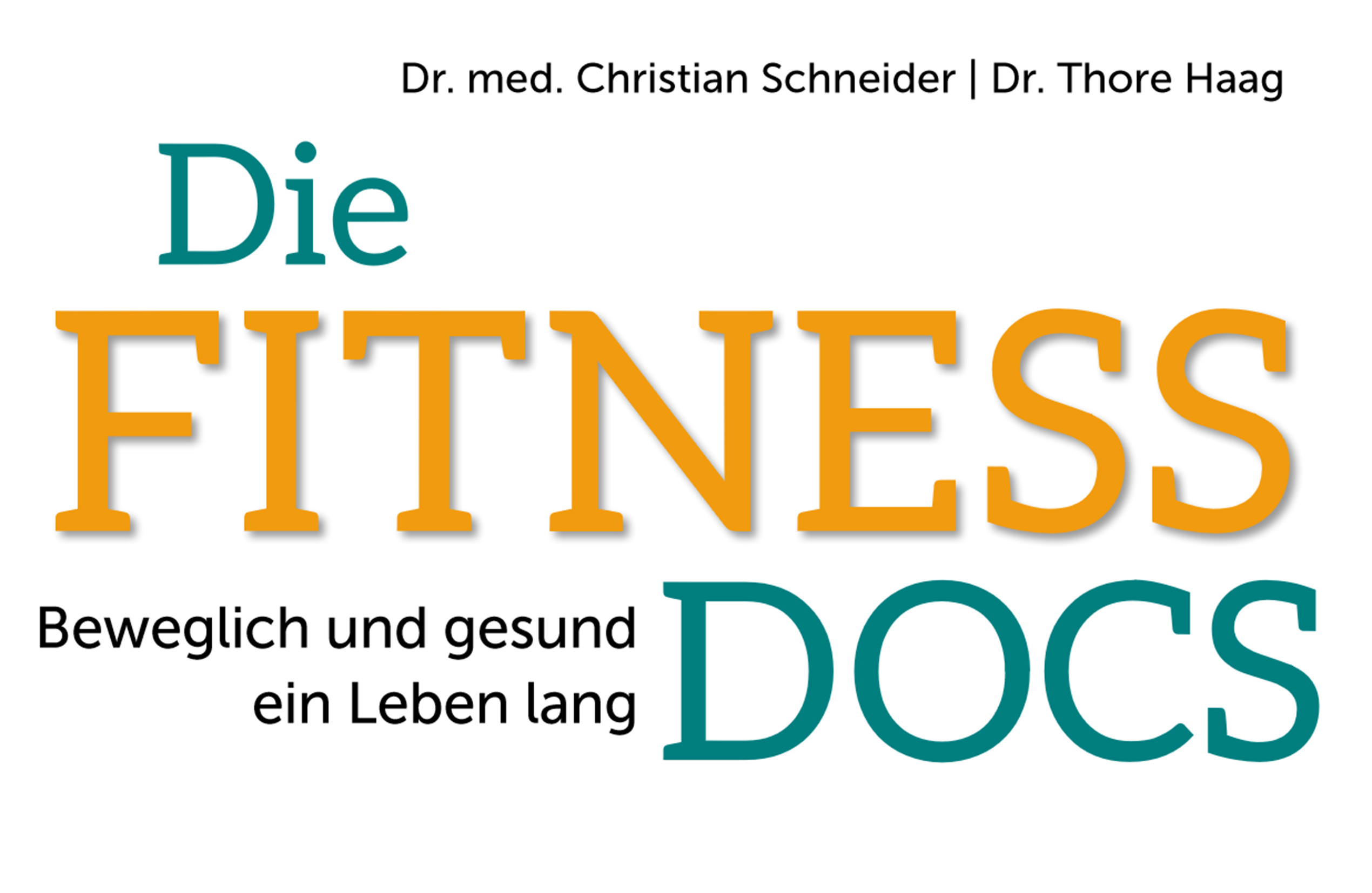 Fitness Docs, Buch, riva Verlag, Beweglich und gesund ein Leben lang, Dr. med Christian Schneider, Dr. Thore Haag