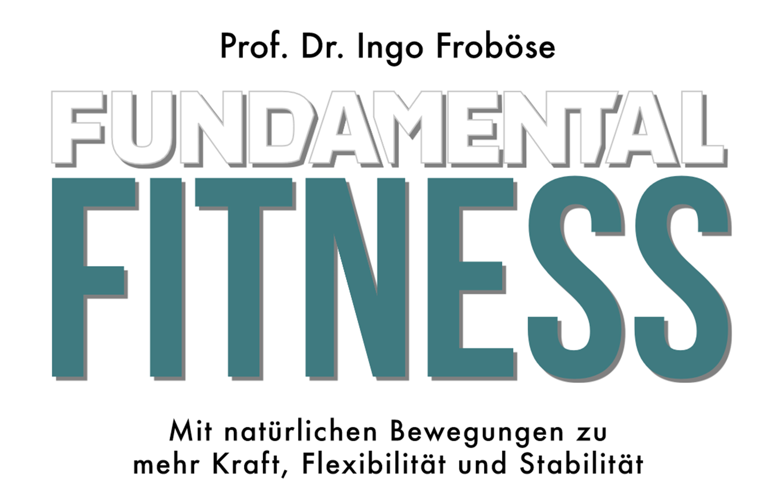 Fundamental Fitness Buch, Prof. Dr. Ingo Froböse, natürliche Bewegungen, riva Verlag