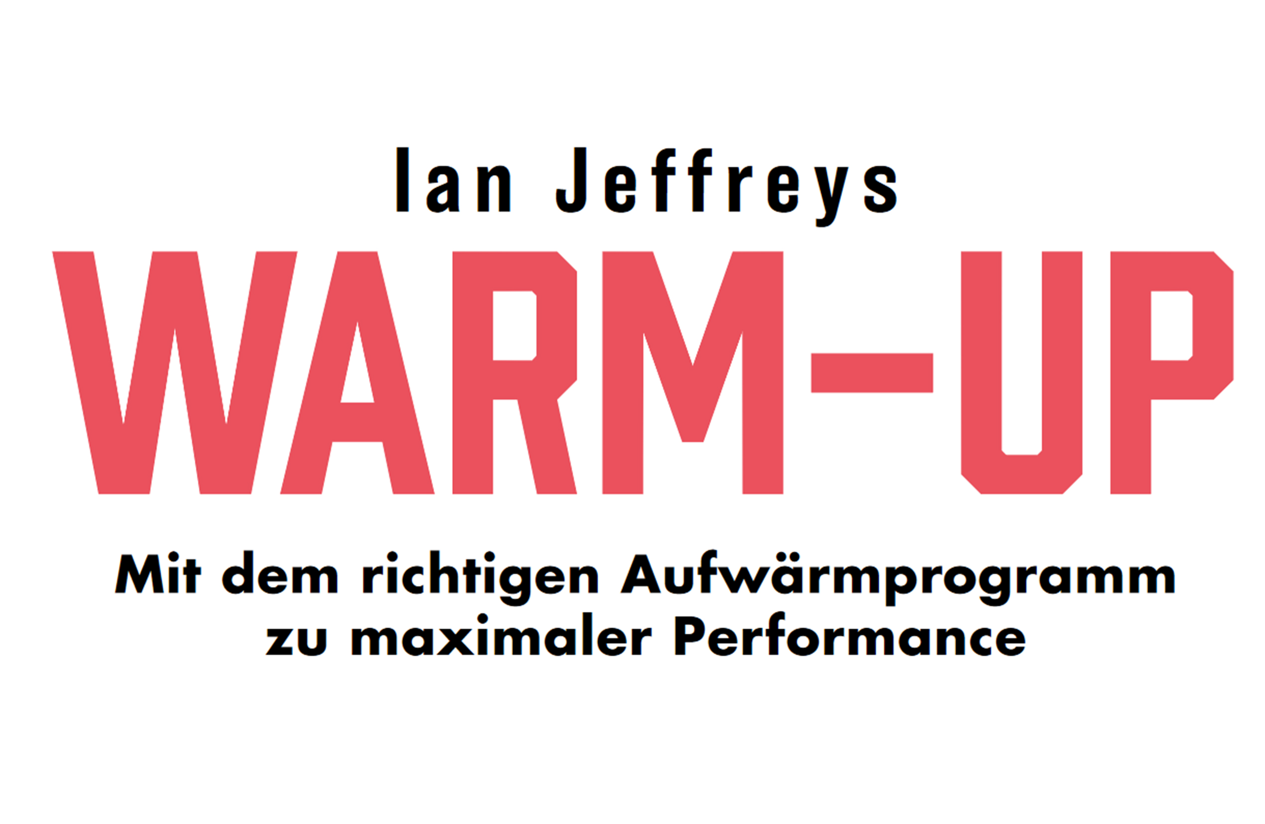 Warm-up, Aufwärmen, Ian Jeffreys, Buch, riva Verlag, Sport, Fitness